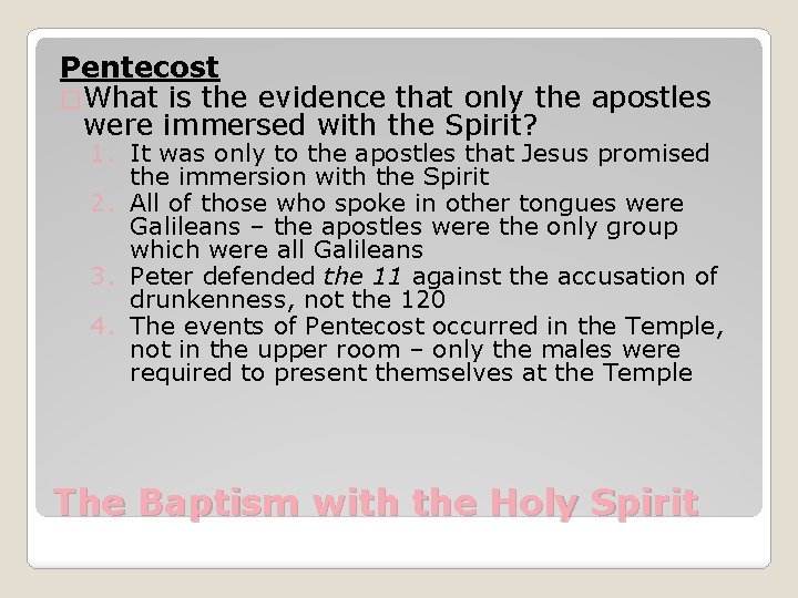 Pentecost �What is the evidence that only the apostles were immersed with the Spirit?