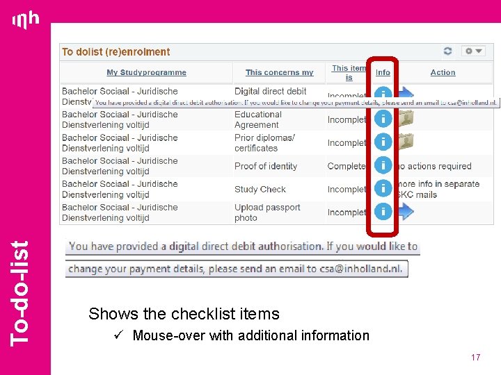 To-do-list Shows the checklist items ü Mouse-over with additional information 17 