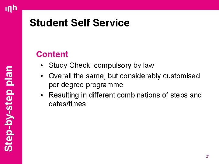Student Self Service Step-by-step plan Content • Study Check: compulsory by law • Overall