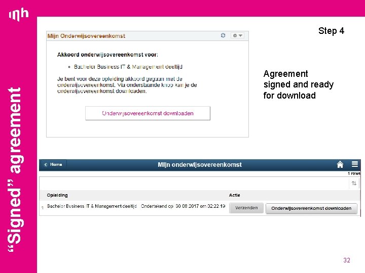 “Signed” agreement Step 4 Agreement signed and ready for download 32 
