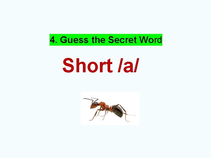 4. Guess the Secret Word Short /a/ 