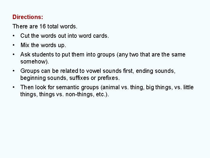 Directions: There are 16 total words. • Cut the words out into word cards.