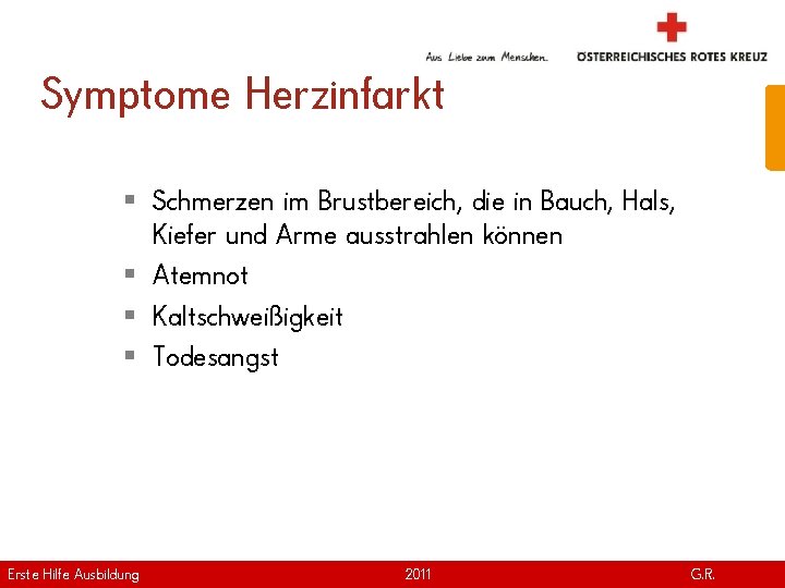 Symptome Herzinfarkt § Schmerzen im Brustbereich, die in Bauch, Hals, Kiefer und Arme ausstrahlen