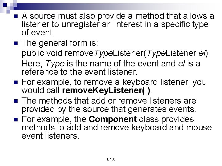 n n n A source must also provide a method that allows a listener