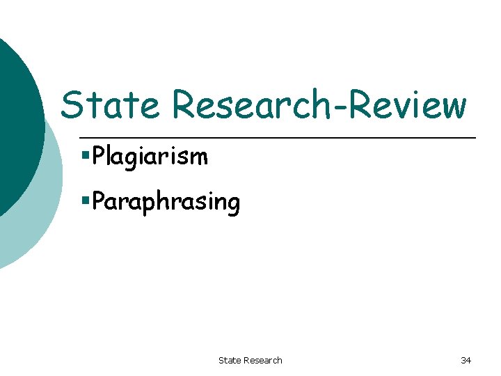 State Research-Review §Plagiarism §Paraphrasing State Research 34 