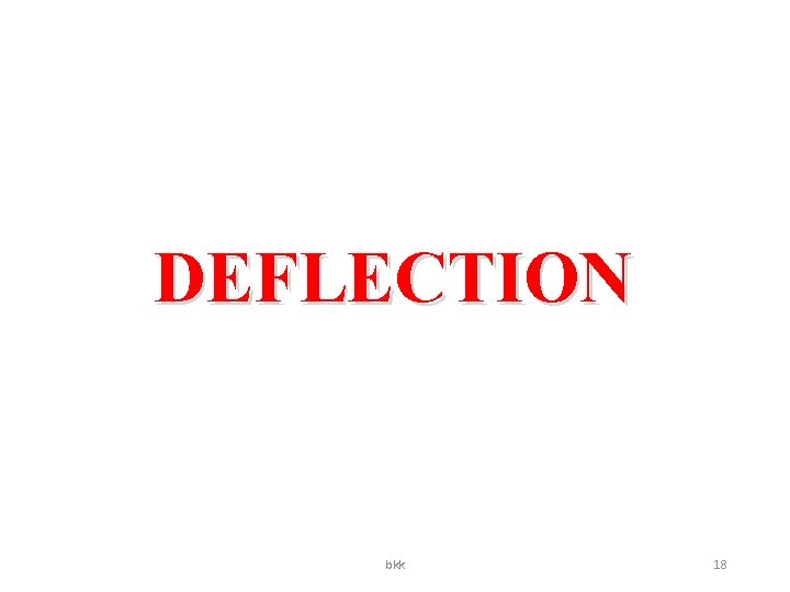 DEFLECTION bkk 18 