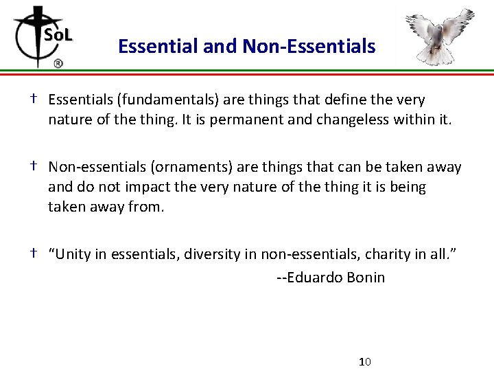 So. L Essential and Non-Essentials † Essentials (fundamentals) are things that define the very