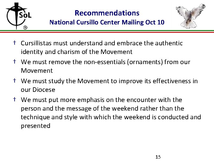So. L Recommendations National Cursillo Center Mailing Oct 10 † Cursillistas must understand embrace