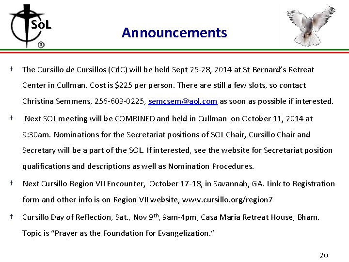 So. L Announcements † The Cursillo de Cursillos (Cd. C) will be held Sept