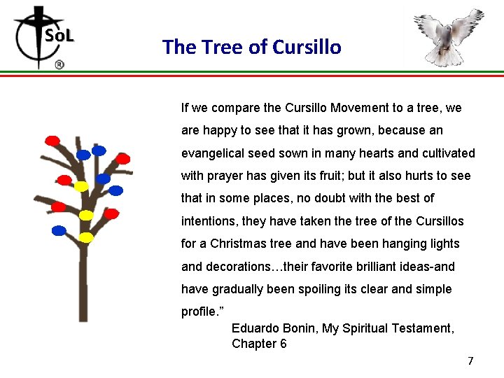 So. L The Tree of Cursillo If we compare the Cursillo Movement to a