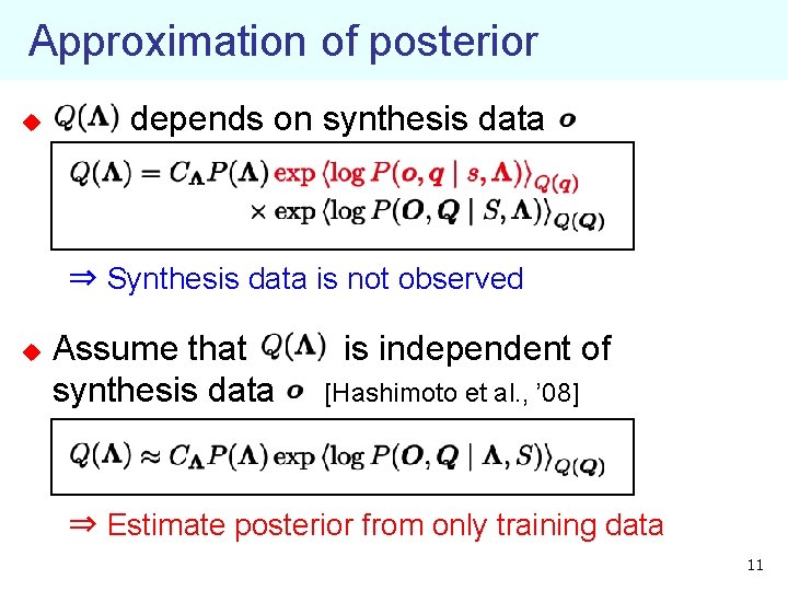 Approximation of posterior u depends on synthesis data ⇒ Synthesis data is not observed