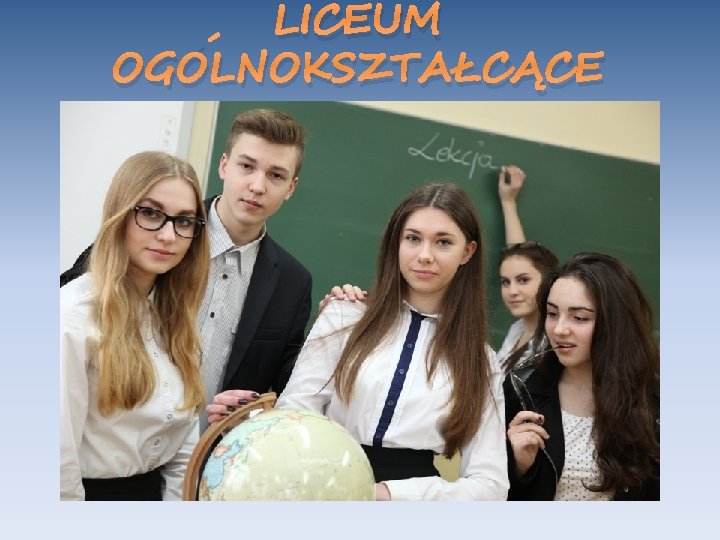 LICEUM OGÓLNOKSZTAŁCĄCE 