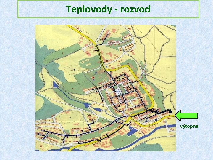 Teplovody - rozvod výtopna 