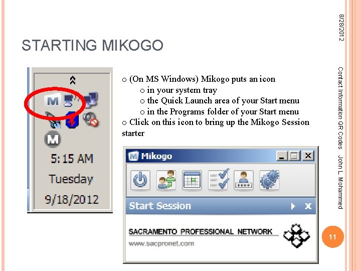 8/28/2012 STARTING MIKOGO Contact Information QR Codes o (On MS Windows) Mikogo puts an