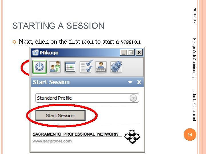 9/18/2012 STARTING A SESSION Next, click on the first icon to start a session