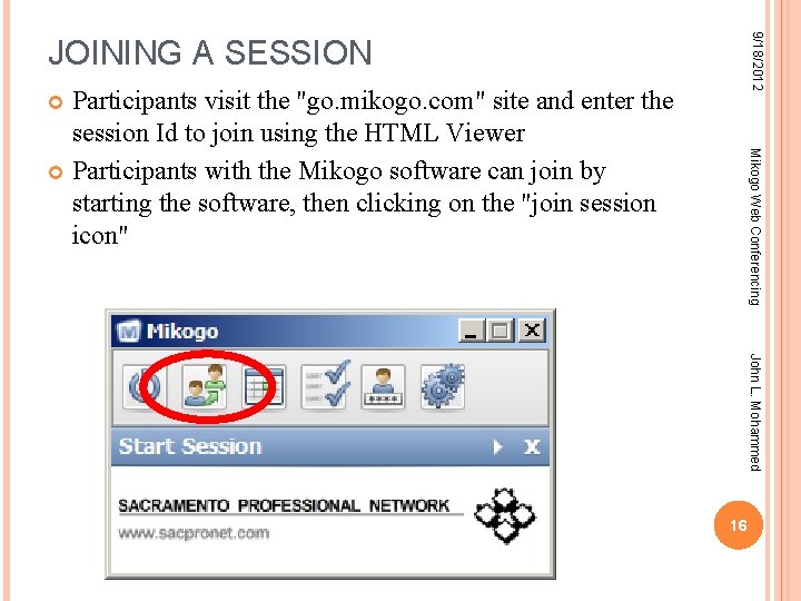 9/18/2012 JOINING A SESSION Participants visit the "go. mikogo. com" site and enter the