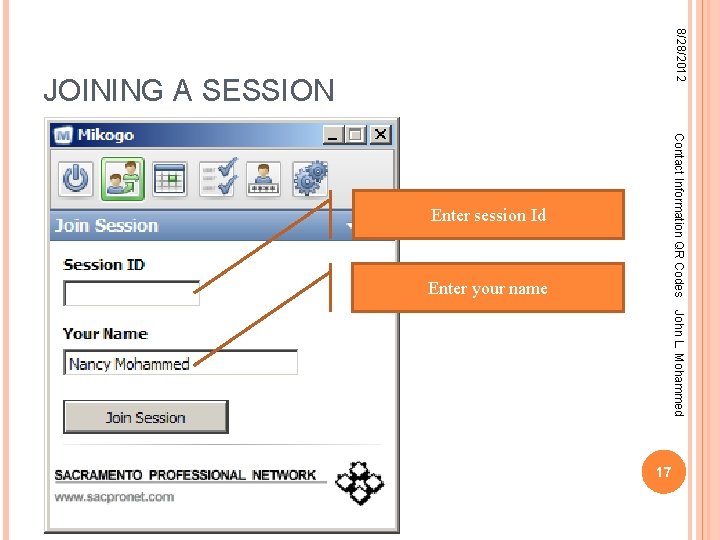 8/28/2012 JOINING A SESSION Contact Information QR Codes Enter session Id Enter your name