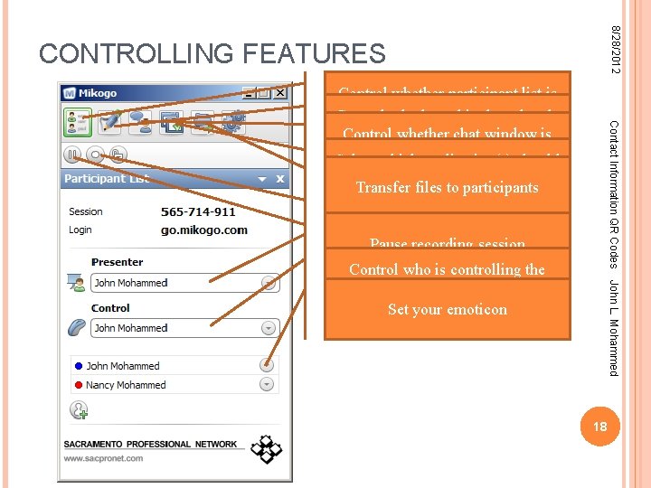 8/28/2012 CONTROLLING FEATURES Contact Information QR Codes Control whether participant list is visible Control
