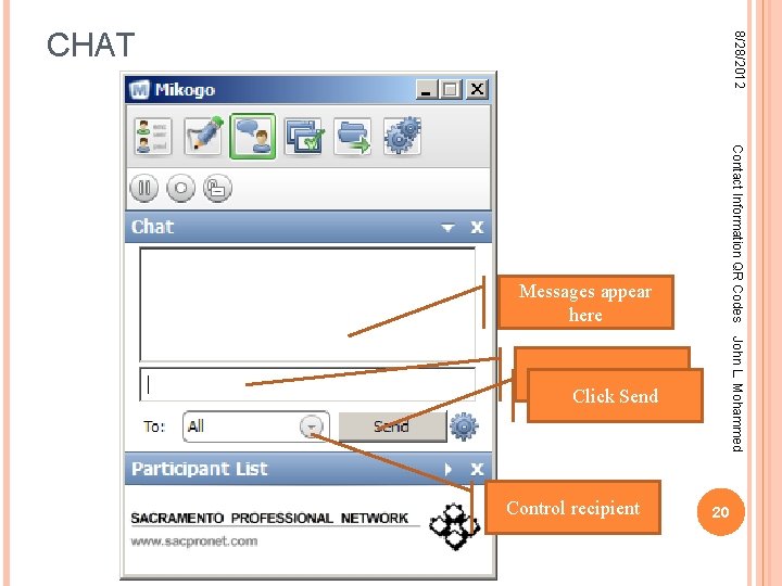 8/28/2012 CHAT Contact Information QR Codes Messages appear here John L. Mohammed Type Message