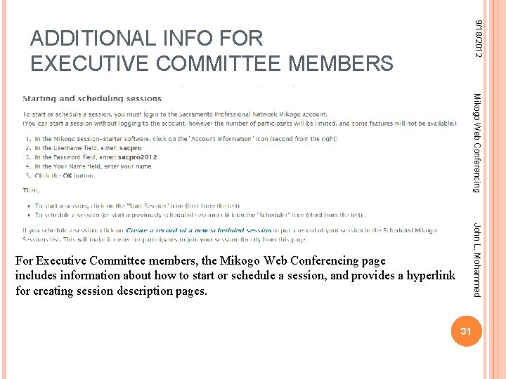 9/18/2012 ADDITIONAL INFO FOR EXECUTIVE COMMITTEE MEMBERS Mikogo Web Conferencing John L. Mohammed For