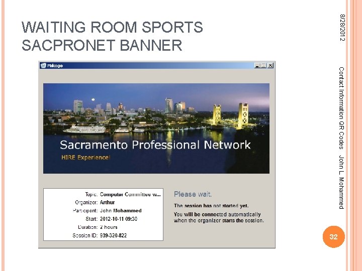 8/28/2012 WAITING ROOM SPORTS SACPRONET BANNER Contact Information QR Codes John L. Mohammed 32