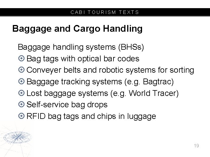 CABI TOURISM TEXTS Baggage and Cargo Handling Baggage handling systems (BHSs) Bag tags with