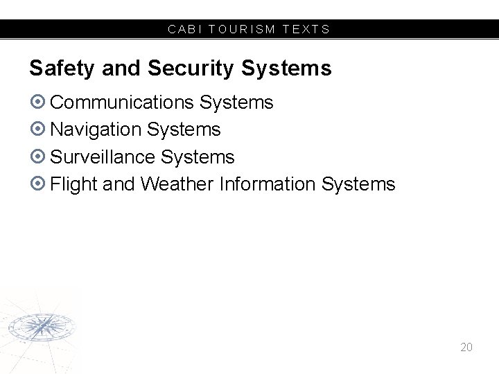 CABI TOURISM TEXTS Safety and Security Systems Communications Systems Navigation Systems Surveillance Systems Flight