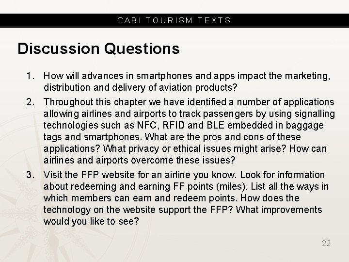 CABI TOURISM TEXTS Discussion Questions 1. How will advances in smartphones and apps impact