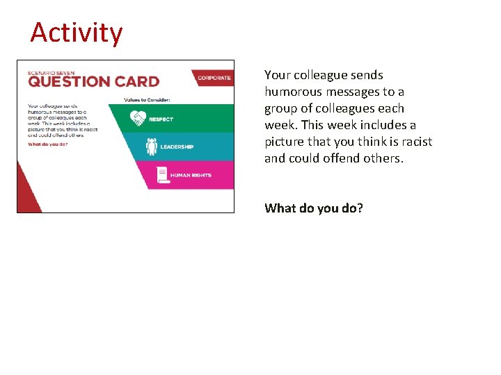 Activity Your colleague sends humorous messages to a group of colleagues each week. This