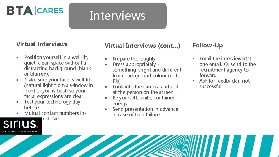 Interviews INTERVIEWS Virtual Interviews Position yourself in a well-lit, quiet, clean space without a