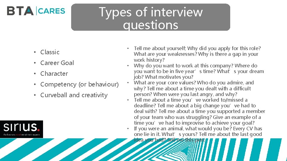 Types of interview questions • Classic • Career Goal • • • Character •
