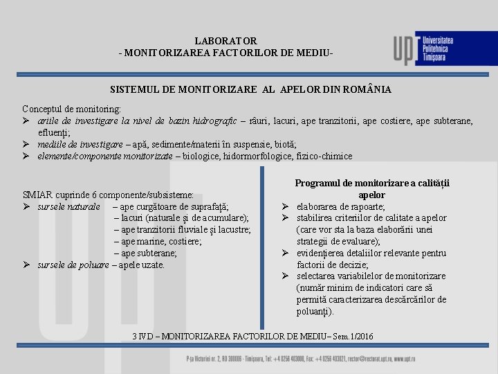 LABORATOR - MONITORIZAREA FACTORILOR DE MEDIU- SISTEMUL DE MONITORIZARE AL APELOR DIN ROM NIA