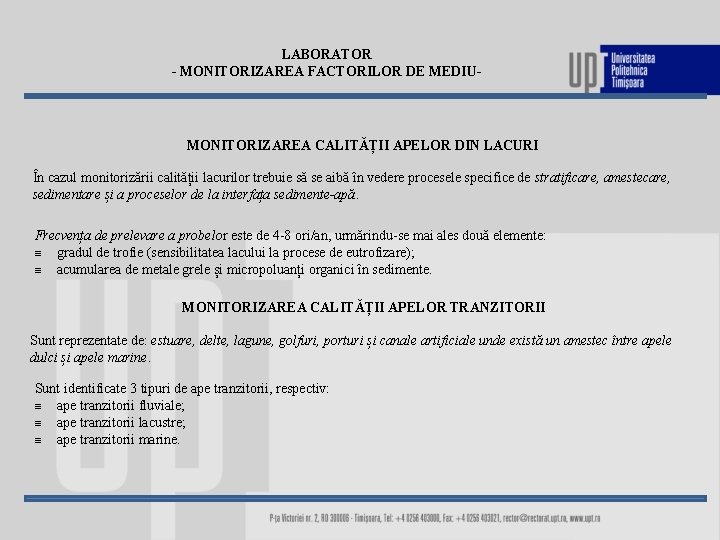 LABORATOR - MONITORIZAREA FACTORILOR DE MEDIU- MONITORIZAREA CALITĂȚII APELOR DIN LACURI În cazul monitorizării