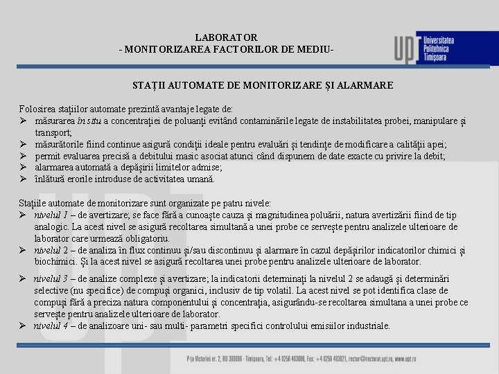 LABORATOR - MONITORIZAREA FACTORILOR DE MEDIU- STAȚII AUTOMATE DE MONITORIZARE ȘI ALARMARE Folosirea stațiilor