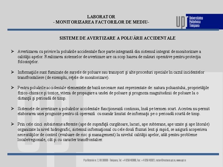 LABORATOR - MONITORIZAREA FACTORILOR DE MEDIU- SISTEME DE AVERTIZARE A POLUĂRII ACCIDENTALE Ø Avertizarea