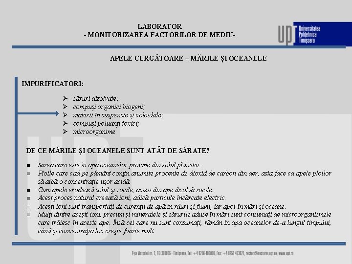 LABORATOR - MONITORIZAREA FACTORILOR DE MEDIUAPELE CURGĂTOARE – MĂRILE ȘI OCEANELE IMPURIFICATORI: Ø Ø