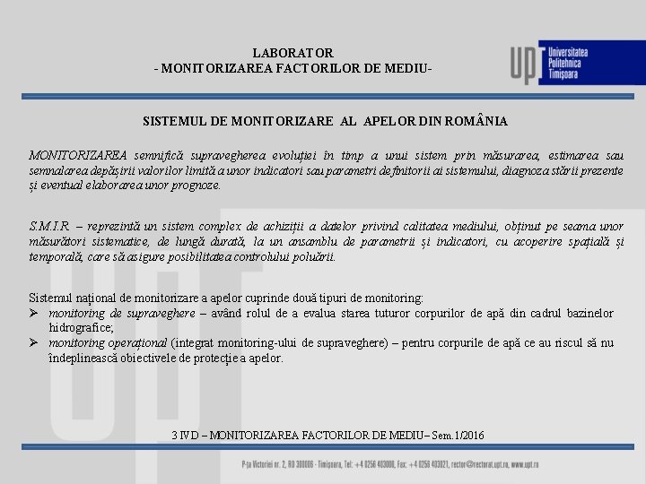LABORATOR - MONITORIZAREA FACTORILOR DE MEDIU- SISTEMUL DE MONITORIZARE AL APELOR DIN ROM NIA