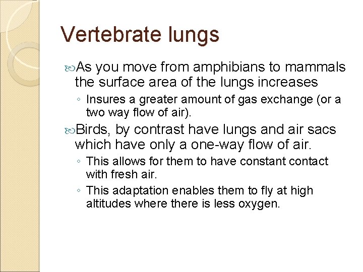 Vertebrate lungs As you move from amphibians to mammals the surface area of the