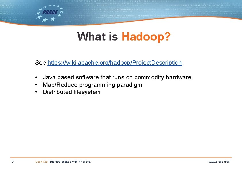 What is Hadoop? See https: //wiki. apache. org/hadoop/Project. Description • Java based software that What is Hadoop? See https: //wiki. apache. org/hadoop/Project. Description • Java based software that