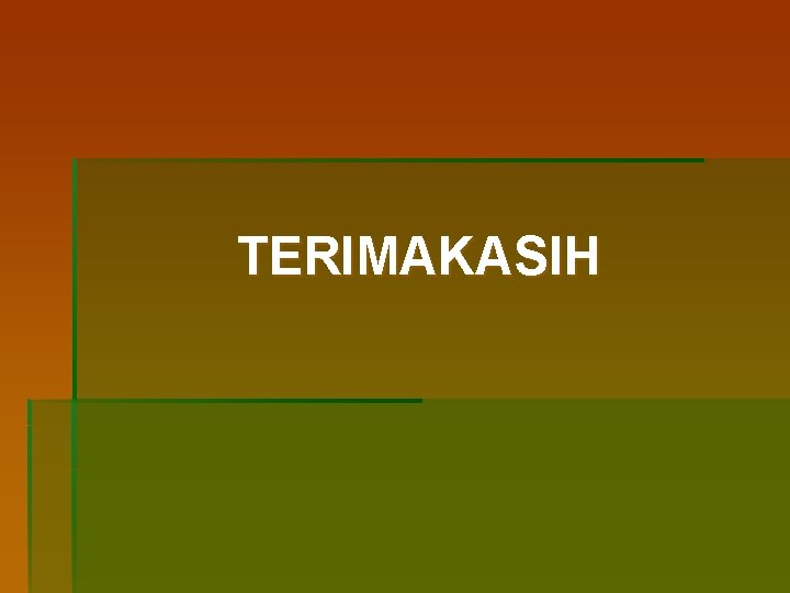 TERIMAKASIH 