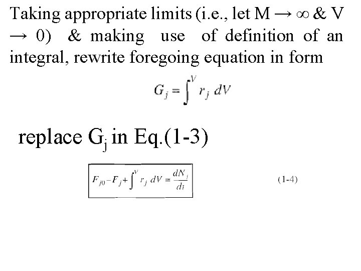 Taking appropriate limits (i. e. , let M → ∞ & V → 0)