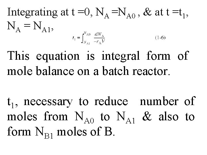 Integrating at t =0, NA =NA 0 , & at t =t 1, NA