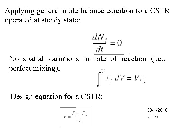 Applying general mole balance equation to a CSTR operated at steady state: No spatial