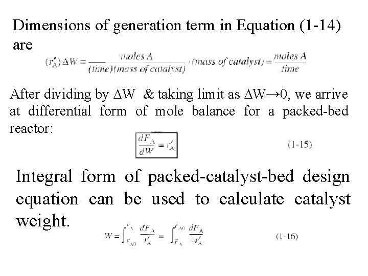 Dimensions of generation term in Equation (1 -14) are After dividing by ∆W &