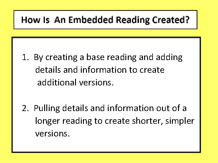 1. By creating a base reading and adding details and information to create additional