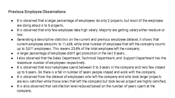 Previous Employee Observations ● ● ● ● It is observed that a larger percentage