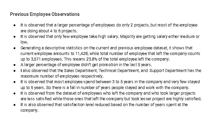 Previous Employee Observations ● ● ● ● It is observed that a larger percentage