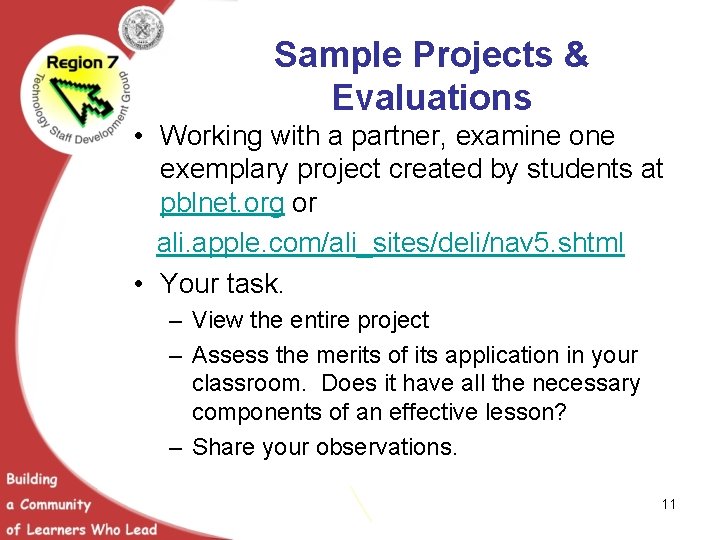 Sample Projects & Evaluations • Working with a partner, examine one exemplary project created