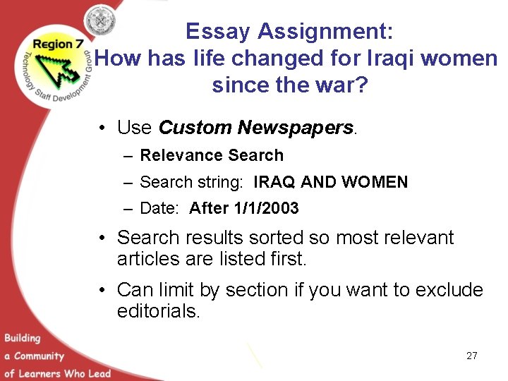 Essay Assignment: How has life changed for Iraqi women since the war? • Use