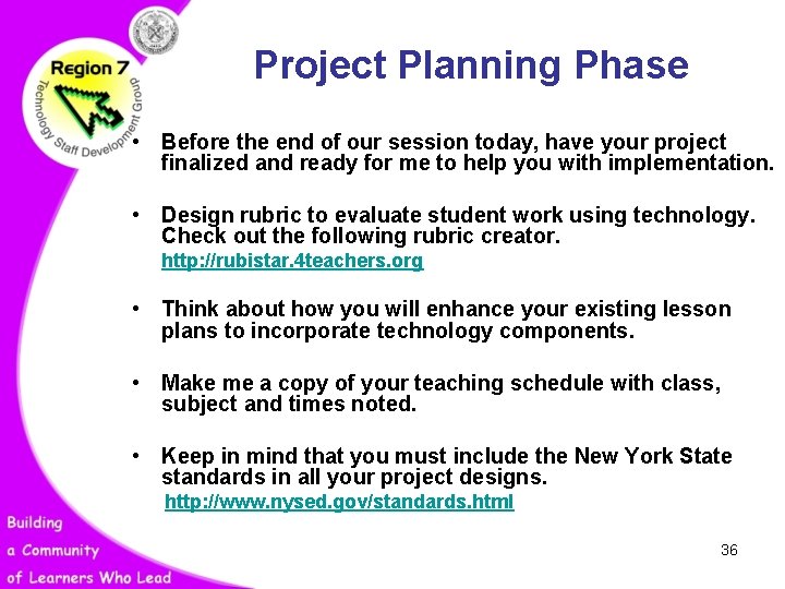 Project Planning Phase • Before the end of our session today, have your project